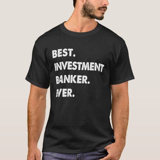 Beleggingsbanker Winstgevendheid Beste investering T-shirt (Voorkant)