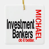 Beleggingsbankiers doen het beter keramisch ornament (Voorkant)