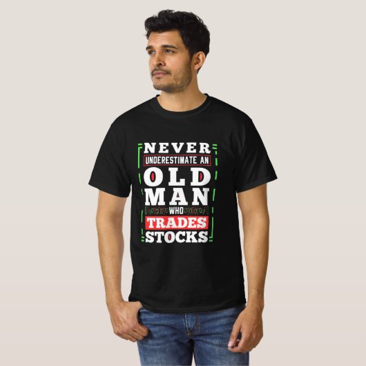 Beleggingskracht van een oud Man dat voorraden ver T-shirt (Voorkant volledig)