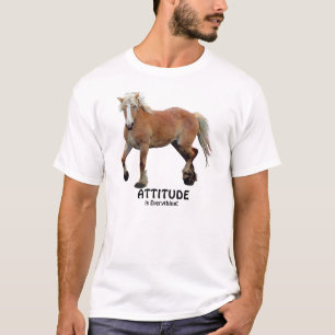 Belgian Draft Horse Equine Art ATTITUDE T-shirt