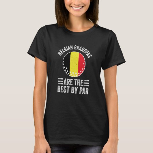 Belgian Grandpas Are The Best By Par Golf Grandad T-shirt (Voorkant)