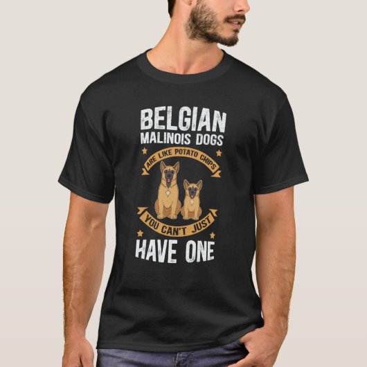 Belgian Malinois Are Like Dog Owner Malinois T-shirt (Voorkant)
