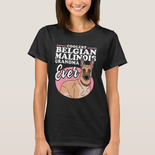 Belgian Malinois Grandma Dog Owner Malinois 1 T-shirt (Voorkant)