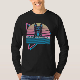 Belgian Malinois Retro Belgian Malinois Mom T-shirt