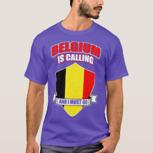 België belt en ik moet gaan t-shirt