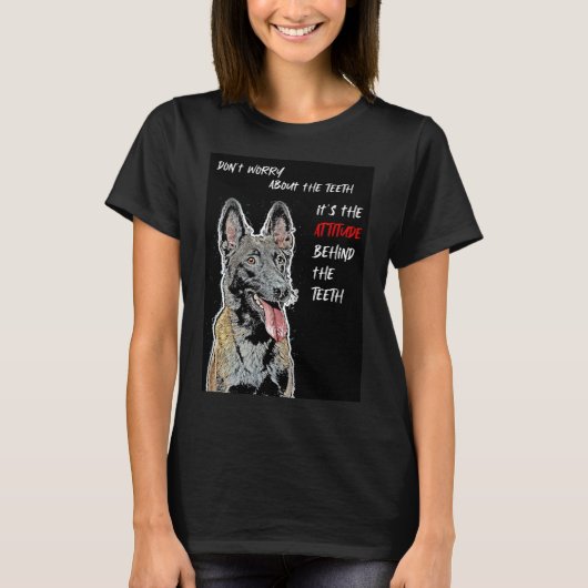 België Malinois en de Attitude T-Shirt (Voorkant)