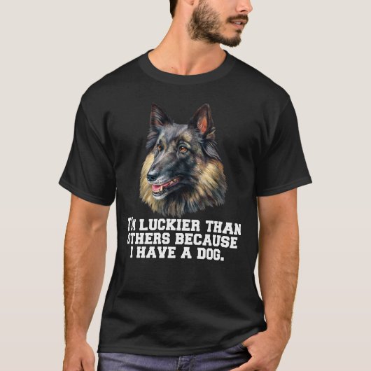 Belgisch Tervuren Dog Eigenaar Ik ben Luckier dan T-shirt (Voorkant)