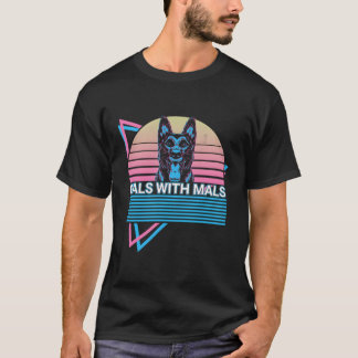 Belgische Malinois Gals Met Mals T-shirt