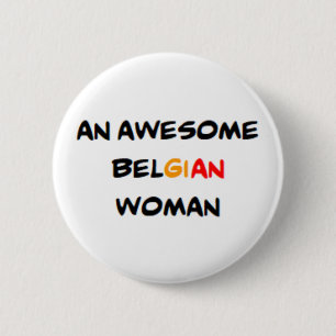 Belgische vrouw, geweldig ronde button 5,7 cm
