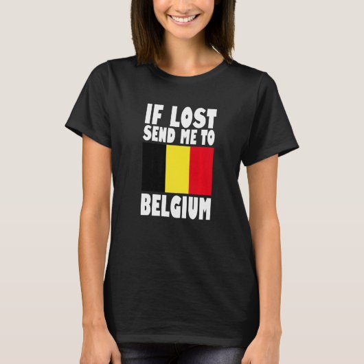 Belgium Flag Design  If lost send me to Belgium Pr T-shirt (Voorkant)