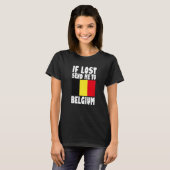 Belgium Flag Design  If lost send me to Belgium Pr T-shirt (Voorkant volledig)