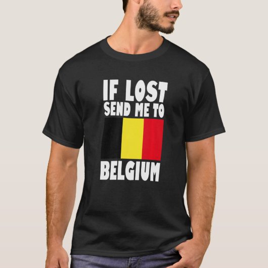 Belgium Flag Design  If lost send me to Belgium Pr T-shirt (Voorkant)