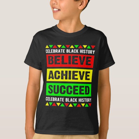 Believe Achieve Succeed Black History Big Boy Fri T-shirt (Voorkant)
