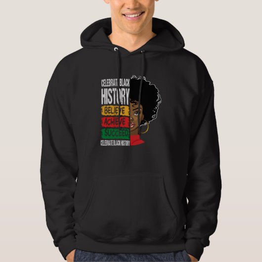 Believe Achieve Succeed Black History Month Proud  Hoodie (Voorkant)