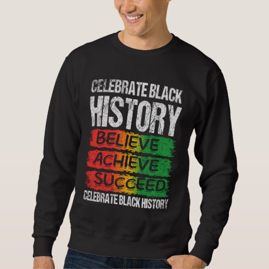 Believe Achieve Succeed Black History Month Proud  Trui (Voorkant)