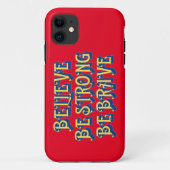 BELIEVE, BE STRONG, BE BRAVE inspirational         Case-Mate iPhone Case (Achterkant)
