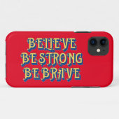 BELIEVE, BE STRONG, BE BRAVE inspirational Case-Mate iPhone Case (Achterkant (horizontaal))