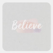 Believe calligraphic text vierkante sticker (Voorkant)