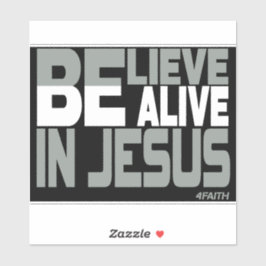 Believe in Jesus Sticker