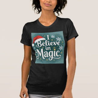 Believe in magic women family holiday tee t-shirt