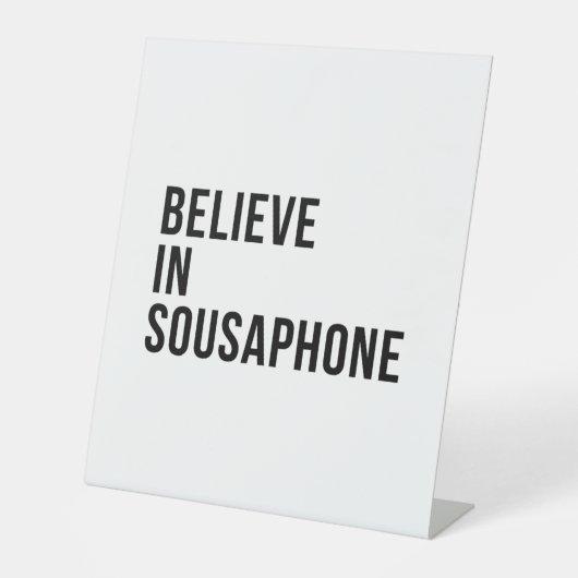 Believe in Sousaphone Reclamebord Met Voetstuk (Voorkant)