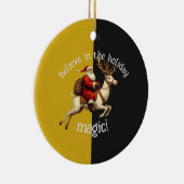 Believe In The Holiday Magic Keramisch Ornament (Rechts)
