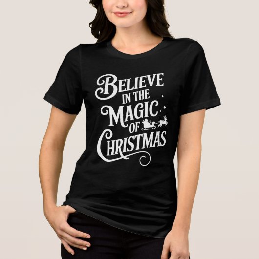 Believe In The Magic Of Christmas Day Typography Tri-Blend Shirt (Voorkant)