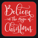 Believe In The Magic Of Christmas Vierkante Sticker<br><div class="desc">Geloof in de magie van Kerst stickers.</div>