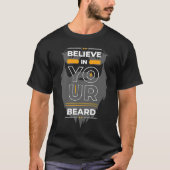 Believe in Your Beard T-shirt (Voorkant)