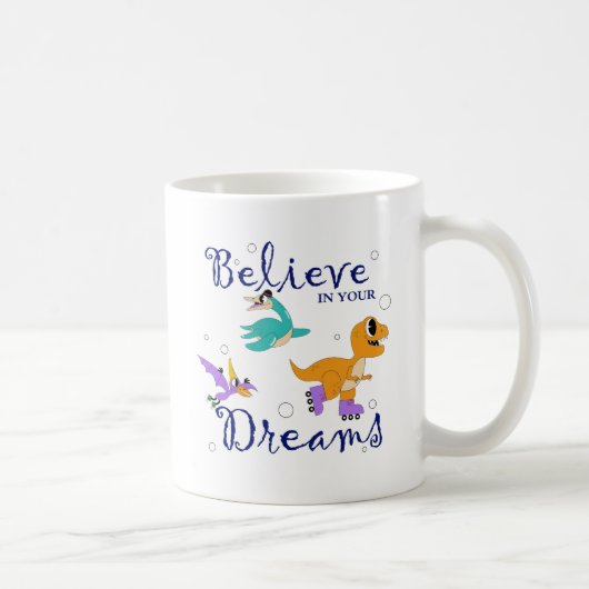 Believe in Your Dreams – Dino Adventure Mug Koffiemok (Rechts)