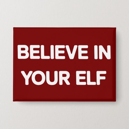 Believe In Your Elf Funny Xmas Matching Family Button (Voorkant)