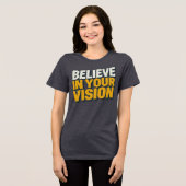 Believe In Your Vision Inspirational Women’s T-Shi Tri-Blend Shirt (Voorkant volledig)