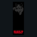 Believe in Yourself Black Red Grey Wolf Pop Art Poster<br><div class="desc">Motivational Posters Prints - Motivational Courage / Confidence Pop Art Wolf / Digital Animal Artwork</div>