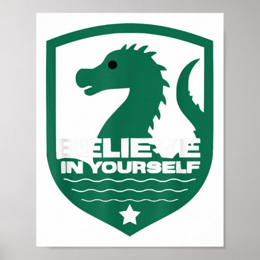 Believe In Yourself Funny Motivational Loch Ness M Poster (Voorkant)