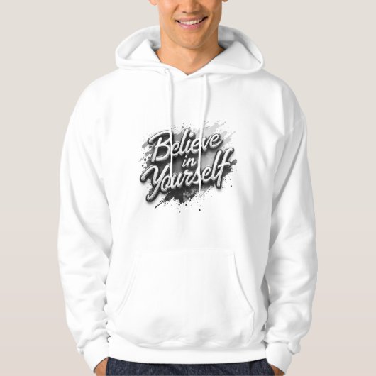 Believe in Yourself Inspirational Hoodie | Motivat (Voorkant)