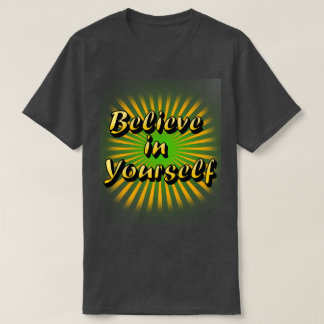 Believe in Yourself - Modern Minimalist Typography T-shirt