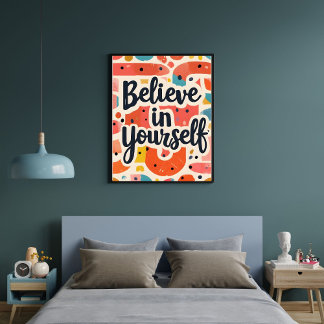 Believe in Yourself Motivating Wall Art Decor Poster