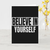 Believe In Yourself Motivational Quote Funny Man W Kaart (Gele Bloem)