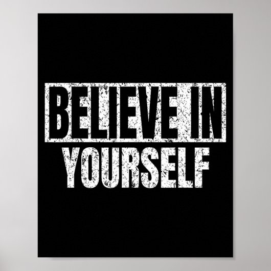 Believe In Yourself Motivational Quote Funny Man W Poster (Voorkant)