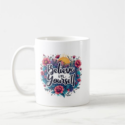 Believe in Yourself Mug Inspirational Motivation Koffiemok (Links)