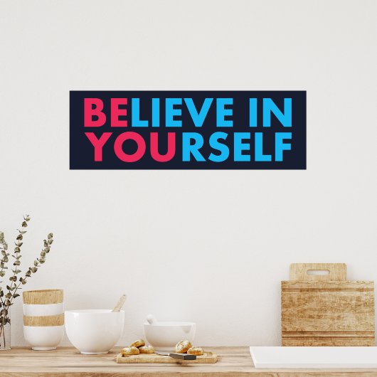 Believe in yourself poster (Keuken)