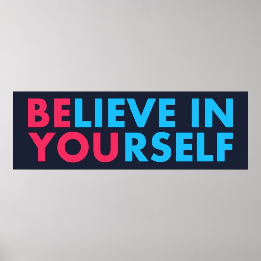 Believe in yourself poster (Voorkant)