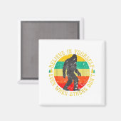 Believe In Yourself Sasquatch Funny Motivational B Magneet (Voorkant / Achterkant)