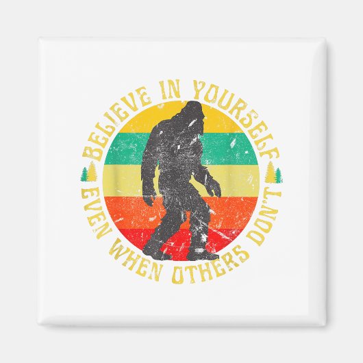 Believe In Yourself Sasquatch Funny Motivational B Magneet (Voorkant)