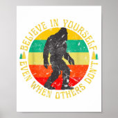 Believe In Yourself Sasquatch Funny Motivational B Poster (Voorkant)
