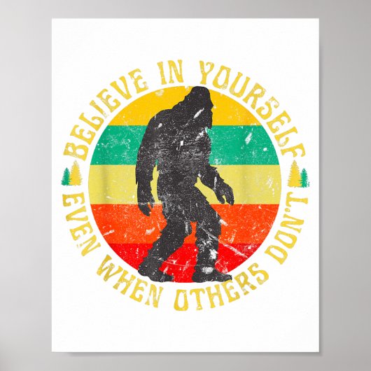 Believe In Yourself Sasquatch Funny Motivational B Poster (Voorkant)