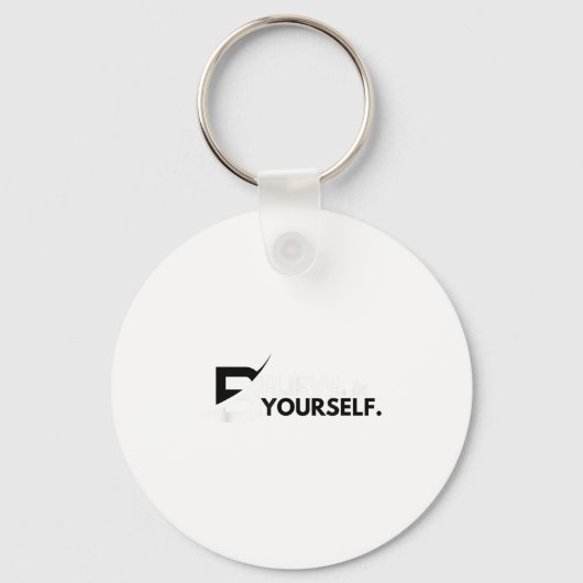 Believe In Yourself Sitive Message Motivational Me Sleutelhanger (Voorkant)