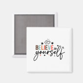 Believe In Yourself Sitive Message Motivational Wo Magneet (Voorkant / Achterkant)