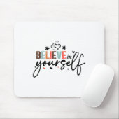 Believe In Yourself Sitive Message Motivational Wo Muismat (Met muis)