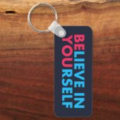 Believe in yourself sleutelhanger (Voorkant)